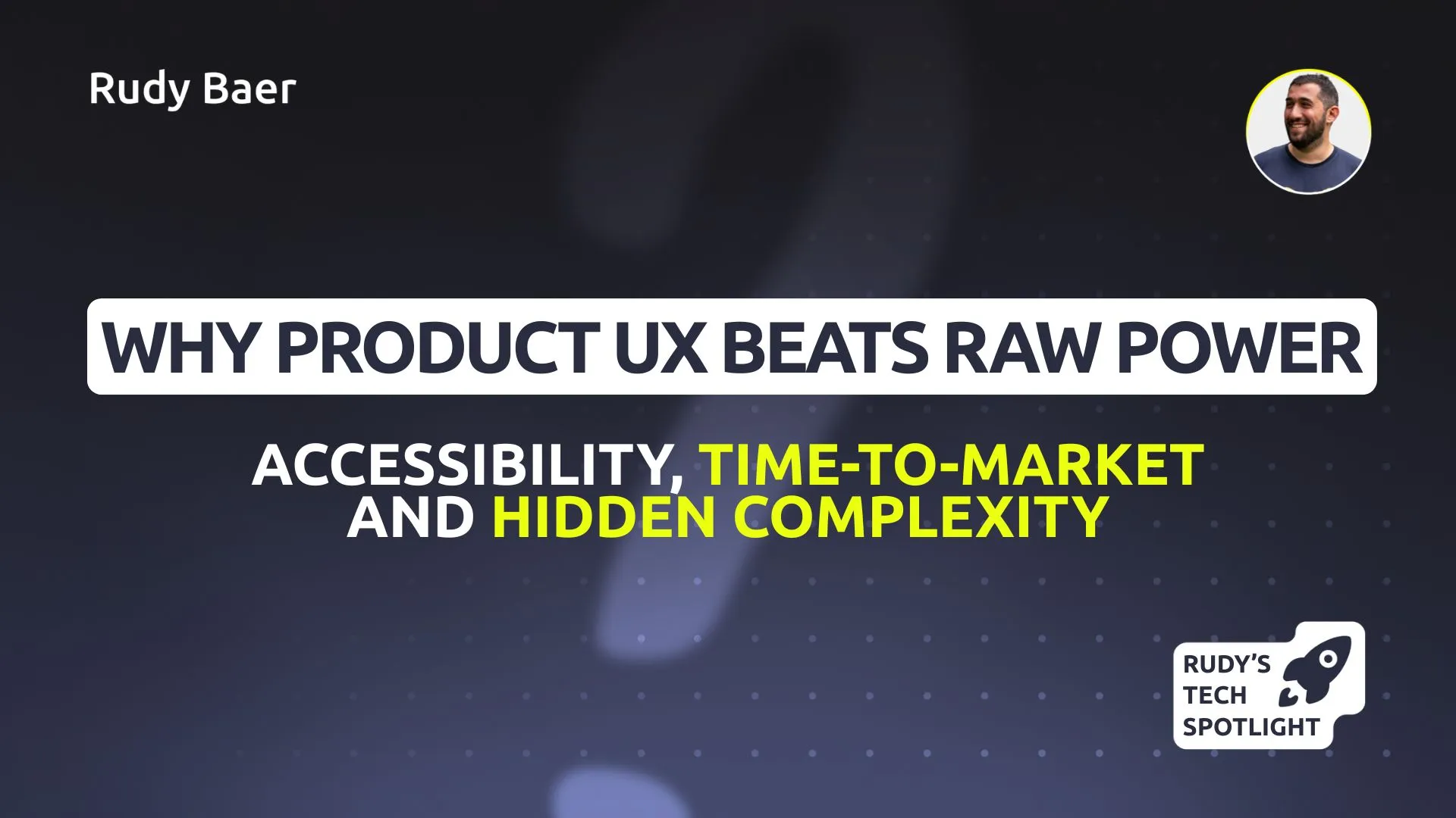 Why product UX beats raw power more often than we admit